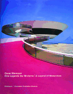 Oscar Niemeyer: Eine Legende Der Moderne / A Legend of Modernism