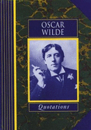 Oscar Wilde Quotations - Wilde, Oscar