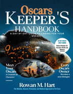 Oscars Keeper's Handbook: A day by day guide to car- ing for your oscars