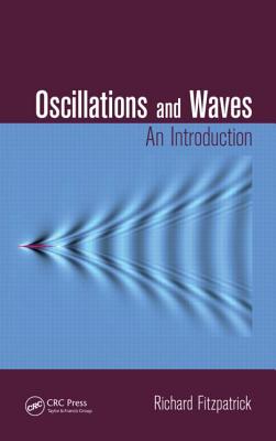 Oscillations and Waves: An Introduction - Fitzpatrick, Richard
