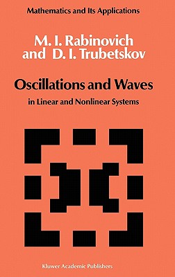 Oscillations and Waves: In Linear and Nonlinear Systems - Rabinovich, M I, and Trubetskov, D I