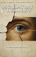 Oscillatory Theology: Resonance, Coherence, and the Return to the Logos