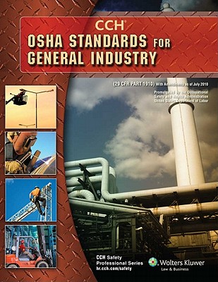 OSHA Standards for General Industry as of 08/2010 - CCH Incorporated, and CCH, and Cch Editorial