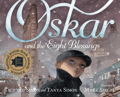 Oskar and the Eight Blessings - Simon, Tanya, and Simon, Richard