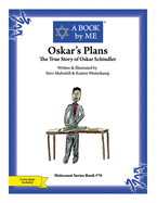 Oskar's Plans: The True Story of Oskar Schindler