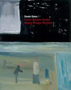 Osmar Osten: Women. Bridges. Windows