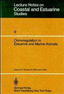 Osmoregulation in Estuarine and Marine Animals: Proceedings of the Invited Lectures to a Symposium Organized Within the 5th Conference of the European Society for Comparative Physiology and Biochemistry - Taormina, Sicily, Italy, September 5-8, 1983