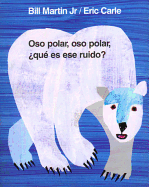 Oso Polar, Oso Polar, Que Es Ese Ruido?