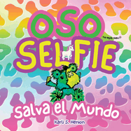 Oso Selfie: Salva el Mundo