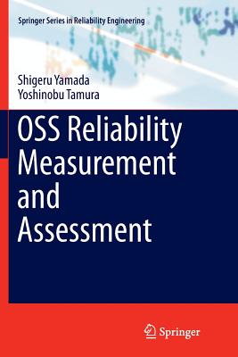 OSS Reliability Measurement and Assessment - Yamada, Shigeru, and Tamura, Yoshinobu