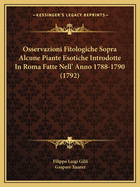 Osservazioni Fitologiche Sopra Alcune Piante Esotiche Introdotte In Roma Fatte Nell' Anno 1788-1790 (1792)