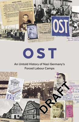 OST: Letters, Memoirs and Stories from Ostarbeiter in Nazi Germany - MEMORIAL, and Thomson, Georgia (Translated by)