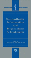 Osteoarthritis, Inflammation and Degradation: A Continuum - Buckwalter, Joseph A (Editor)