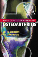 Osteoarthritis: Your Questions Answered