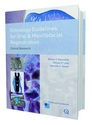 Osteology Guidelines for Oral & Maxillofacial Regeneration: Clinical Research - Giannobile, William V. (Editor), and Lang, Niklaus P. (Editor), and Tonetti, Maurizio S. (Editor)