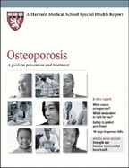 Osteoporosis: A Guide to Prevention and Treatment - Harvard Health Publications (Editor), and Slovik, David M. (Editor)