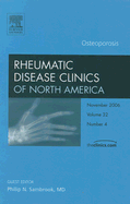 Osteoporosis, an Issue of Rhuematic Disease Clinics: Volume 32-4
