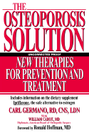 Osteoporosis Solution: New Therapies for Prevention and Treatment