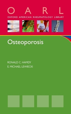 Osteoporosis - Hamdy, Ronald C, and Lewiecki, E Michael
