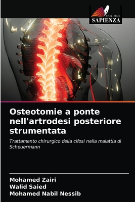 Osteotomie a ponte nell'artrodesi posteriore strumentata - Zairi, Mohamed, and Saied, Walid, and Nessib, Mohamed Nabil