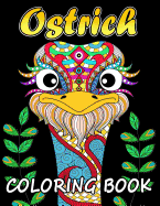 Ostrich Coloring Book: Unique Coloring Book Easy, Fun, Beautiful Coloring Pages for Adults and Grown-Up