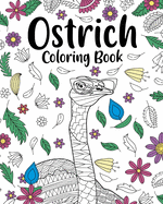 Ostrich Mandala Coloring Book: Adult Coloring Books for Ostrich Lovers, Mandala Painting Gifts Arts and Craffs