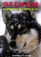 Otchum: A Companion in a World of Ice