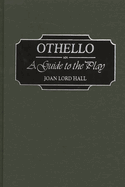 Othello: A Guide to the Play