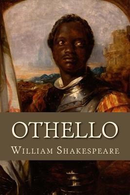 Othello: The Tragedy of Othello, the Moor of Venice - Shakespeare, William