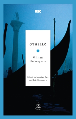 Othello - Shakespeare, William, and Bate, Jonathan (Editor), and Rasmussen, Eric (Editor)