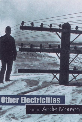 Other Electricities: Stories - Monson, Ander