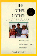 Other Mother: A True Story - Schaefer, Carol