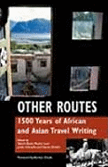 Other Routes: 1500 Years of African and Asian Travel Writing