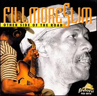 Other Side of the Road - Fillmore Slim