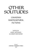 Other Solitudes: Multicultural Fiction and Interviews