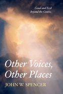 Other Voices, Other Places: Good and Evil Beyond the Grave