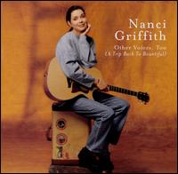 Other Voices, Too (A Trip Back to Bountiful) - Nanci Griffith