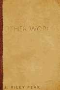 Other Worlds: And Their Stories