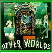 Other Worlds [EP] - Screaming Trees