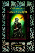 Otherworld: Orcish Delight