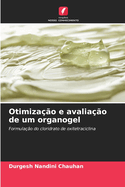 Otimiza??o e avalia??o de um organogel