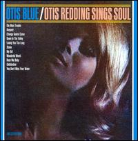Otis Blue: Otis Redding Sings Soul [Collector's Edition] - Otis Redding