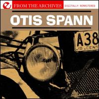 Otis Spann: From the Archives - Otis Spann