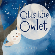 Otis the Owlet