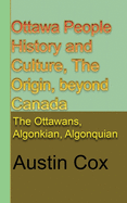 Ottawa People History and Culture, The Origin, beyond Canada: The Ottawans, Algonkian, Algonquian