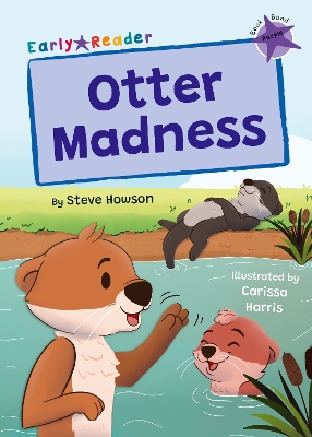 Otter Madness: (Purple Early Reader) - Howson, Steve