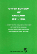 Otter Survey of England, 1991-1994: A Report on the Decline and Recovery of the Otter in England and on its Distribution, Status and Conservation