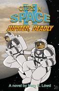 Otters in Space 2: Jupiter, Deadly
