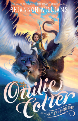 Ottilie Colter and the Master of Monsters - Williams, Rhiannon