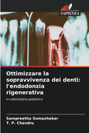 Ottimizzare la sopravvivenza dei denti: l'endodonzia rigenerativa